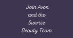 Join Avon and the Sunrise Beauty Team
