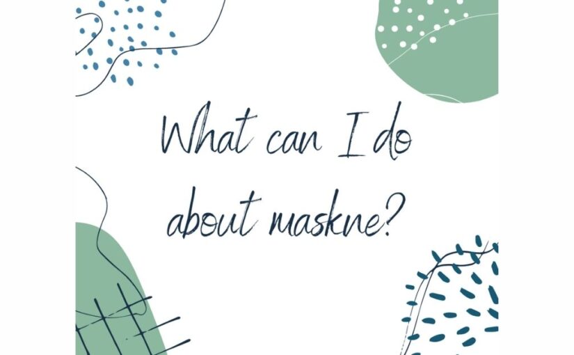 What can I do about maskne