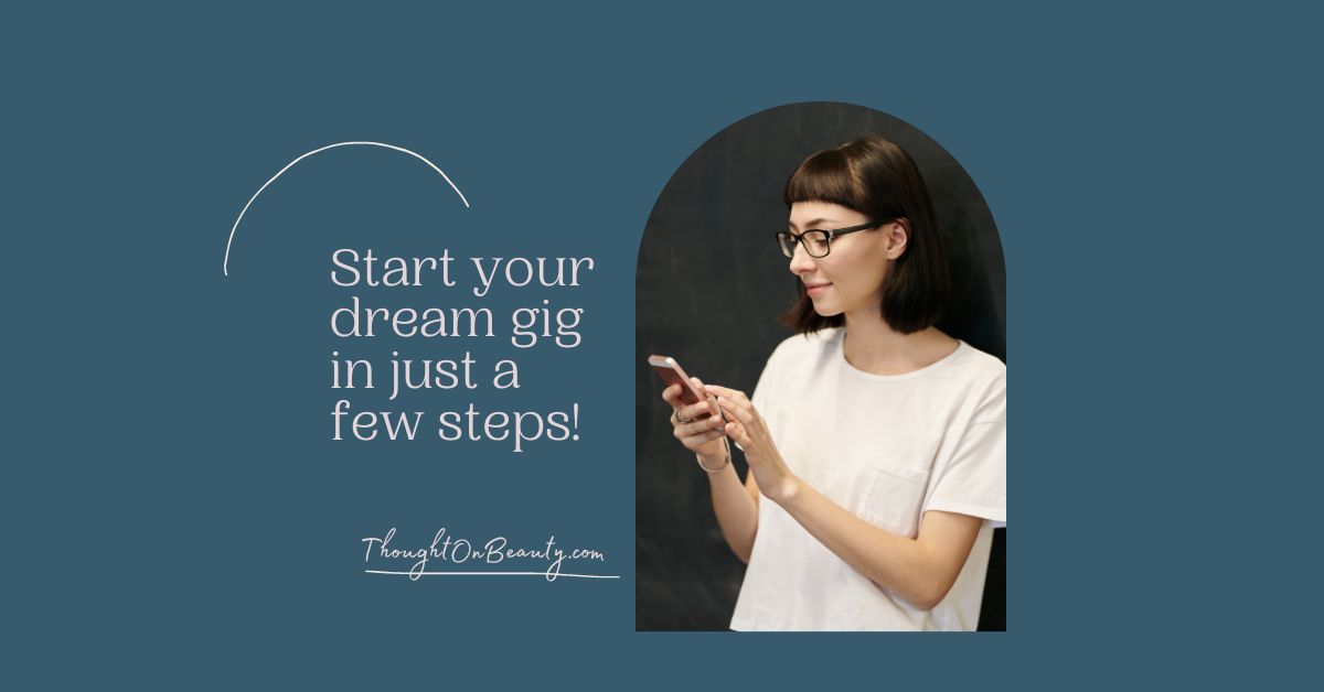 Start your dream gig in just a few steps!